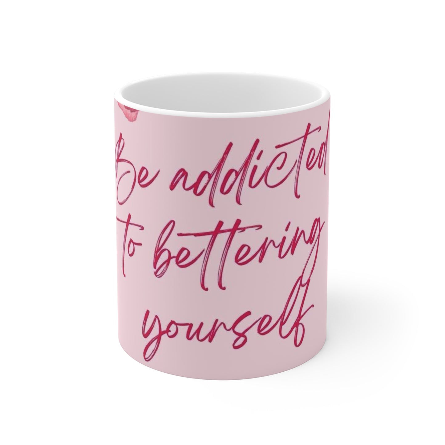 Motivational Quote Mug - 'Be Addicted to Bettering Yourself'