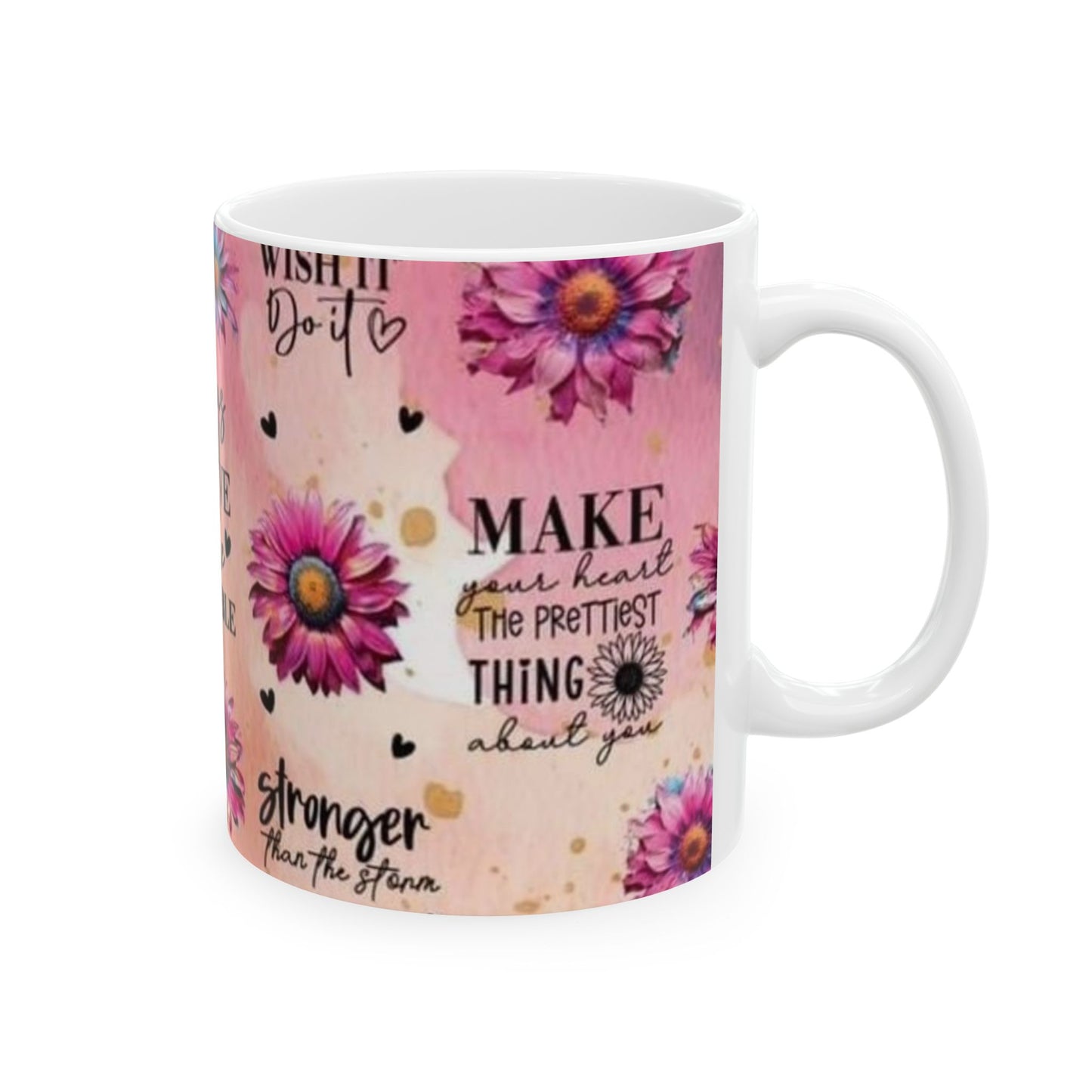 Inspirational Floral Ceramic Mug - Always Believe in the Impossible (11oz, 15oz)